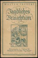 Frevert, Walter: Jagdliches Brauchtum. Gosztonyi Géza országos fővadász névbejegyzésével. Berlin, Verlag Paul Parey. Kiadói papírkötés, gerinc kissé sérült, kopottas állapotban.