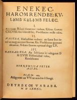 Bornemisza Péter: Énekec három rendbe. Detrekő, 1582. Hasonmás kiadás. Bibliotheca Hungarica Kiadói, vaknyomott egészbőr kötésben, tékával, kísérő füzettel