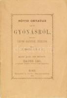 P. Boone J. B. S. J.: Rövid oktatás azon gyónásról, melyet csupán áhitatból végezünk. Második kiadás után magyarítá: Haugg Leó. Eger, 1878, Érsek-lyceumi könyvnyomda, 63+(1) p. Első magyar nyelvű kiadás. Kiadói papírkötés. Ritka!