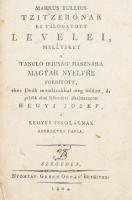 Markus Tullius Tzitzerónak ki válogatott levelei, mellyeket a' tanuló ifjuság hasznára magyar nyelvre fordított, ékes Deák mondásokkal meg toldott, és példák által Követésre alkalmaztatott Hegyi Jósef, ... Szeged, 1804, Grünn Orbán, 8+339+4 p. Kiadói kartonált papírkötés, kopott borítóval, néhány kissé foltos lappal, néhány lapon hajtásnyommal.