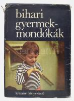 Bihari gyermekmondókák. Szerk.: Faragó József és Fábián Imre. Bukarest, 1982, Kriterion. Első kiadás. Kiadói kartonált papírkötés, szakadt, kopott kiadói papír védőborítóban.