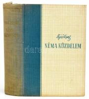 Nyírő József: Néma küzdelem. A szerző által dedikált. Bp., 1944, Révai. 576 p. Kiadói félvászon-kötés, DEDIKÁLT, a címzett kisatírozva