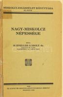 Schneller Károly: Nagy-Miskolcz népessége. (Dedikált!) Miskolci Jogászélet Könyvtára 63. sz. Miskolc, 1930, Ifj. Ludvig és Janovits-ny., 43+(1) p. Kiadói papírkötés, sérült, a könyvtesttől különvált elülső borítóval, belül a lapok jó állapotban. A szerző, Schneller Károly (1893-1953) jogász, statisztikus, egyetemi tanár dedikációjával (aláírás nélkül) Leszih Andor (1880-1963) muzeológus, numizmatikus részére.