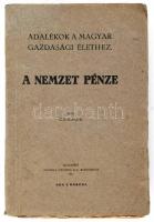 [Jellinek Henrik] Censor: A nemzet pénze. Adalékok a magyar gazdasági élethez. Bp., 1917, Hunnia, 392+(8) p. Kiadói papírkötés, helyenként kissé sérült lapszélekkel, kissé foltos lapokkal, a fűzéstől elváló, kijáró lapokkal.