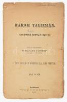 S. Szabó József: Három talizmán. Beköszönő egyházi beszéd. Karcag, é.n. (cca 1890-1900), Sződi S.-ny., 12 p. Kiadói papírkötés, sérült, kissé foltos, az elülső borító hiányzik, a címlapon tulajdonosi névbejegyzéssel.