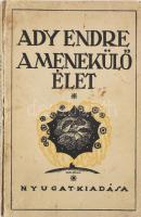 Ady Endre: A menekülő élet. Bp., 1912, Nyugat, 141+(1) p. Első kiadás. A borító illusztrációja Gara Arnold (1882-1929) munkája. Kiadói papírkötés, kissé viseltes, foltos állapotban, a hátsó borító hiányzik. A címlapon a kiadás évét és a kiadót átcímkézték.