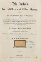 Zimmermann, W. F. A.: Die Inseln des indischen und stillen Meeres. I. Theile. Reise eines holländischen Arztes und Naturforschers von Java über Timor, die Molucken, Neu-Guinea und Neu-Seeland durch den Tonga- und Fidschi-Archipel, durch Celebes und Borneo, über die Carolinen-, Philippinen-, nach den Sandwichs-Inseln, Otaheiti, Pitcairn und zurück nach Batavia. Ein Natur- und Sittengemälde der tropischen Regionen des großen Ozeans. Nach brieflichen Mitteilungen, den neuesten Quellen und eigenen Anschauungen von Dr. - - - -. Berlin, 1863, Theodor Thiele, 1 t. + XVI + 836 p. Német nyelven. Színes címképpel, és fekete-fehér fametszetű illusztrációkkal. Korabeli kopott, foltos félvászon-kötésben, régi intézményi bélyegzésekkel, címkékkel.