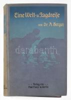 Berger, A[rthur]: Eine Welt- und Jagdreise. Berlin, 1907, Paul Parey,XII+385+6 p. Gazdag fekete-fehér képanyaggal illusztrált. Első kiadás. Kiadói illusztrált egészvászon-kötés, festett lapélekkel, kissé kopott borítóval.