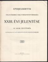 Eperjes-Bártfai helyi Érdekű Vasút Rt. XXIII. évi jelentése az 1915-ik üzletévről. Bp., 1913, Rigler...