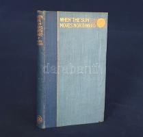 Collins, Mabel: 
When the Sun Moves Northward. Being a Treatise on the Six Sacred Months. Containin...