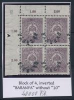 Baranya II. 1919 Postatakarék 10f/10f ívsarki négyestömb fordított fekete felülnyomással + hiányzó piros felülnyomat / Mi 46 corner block of 4 with inverted black overprint + missing red overprint. Signed: Bodor