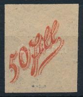 Temesvár 1919 Az 50f felülnyomat piros színű próbanyomata vízjel nélküli papíron. Rendkívül ritka! / proof of the 50f red overprint. RRR! Signed: Bodor