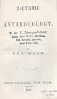 Nichols, T[homas] L[ow]:  Esoteric Anthropology. Port Chester, 1853. (N. Y. Stereotype Association). IV + [5]-482 p. Első kiadás. Thomas Low Nichols (1815-1901) amerikai orvos, természetgyógyász, újságíró, szerkesztő. A vízterápia, az étrendi reform és a szociális utópiák híveként közérthető nyelven megírt, oldalszámozáson belül szövegközti ábrákkal gazdagon illusztrált megírt orvostudományi műve szokatlanul szabadelvűnek mondható. Természettudományi érveket hoz arra nézvést, hogy az első szerelem biológiai okok miatt nem tartós, állást foglal a párválasztás szabadsága mellett, a nemi életben egyenrangú partnereknek tekinti a feleket, bőségesen tárgyalja a fogamzás témáját - ami a 19. század közepén merészségnek tűnt. A gyakorló hidroterapeuta szerző természetesen bőségesen taglalja a vízkúrák és a megreformált étrend előnyeit. Libertariánus eszméiről árulkodik néhány megjegyzése a túlzásba vitt jótékonyságról, mint az elmebaj egyik lehetséges formájáról, és biológiai okokkal magyarázza a honvágy betegségét, melyet olykor végzetesnek is ítél. Az első előzéken, a címoldalon és a tartalomjegyzék oldalán régi tulajdonosi bélyegzés, a címoldalon dátumbejegyzés, a hátsó előzékeken angol nyelvű jegyzetek, valamint kereskedői könyvjegy (The Torch Press Book Shop, Cedar Rapids, Iowa). Néhány oldalon apró, halvány foltosság, néhány levél sarkán apró, a szövegtükröt nem érintő hiány. Poss.: Gyöngyöshalászy Takách Zoltán [Gyöngyöshalászy Takách Zoltán magyar származású zongoraművész, zongoratanár és zeneszerző. A budapesti Zeneakadémián tanult művész az 1900-as évek első évtizedében magas rangú magyar diplomaták ajánlásával került az amerikai komolyzenei élet sodrába - az amerikai keleti part nagyvárosaiban, New Yorkban, Philadelphiában és az amerikai elit üdülőhelyein lépett fel, egyúttal magán zeneiskolát is fenntartott az Egyesült Államokban.] Aranyozott, vaknyomásos, enyhén sérült gerincű kiadói egészvászon kötésben. Jó példány.