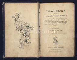 Gárdonyi Géza: Veszödelmek más szóval nem matska ugrás ide Amerika se, Göre Gábor tréfás történetek, Budapest Singer és Wolfner (gerinc sérült, belső borító hiányos)