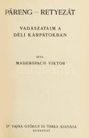 Maderspach Viktor: Páreng - Retyezát. Vadászataim a Déli Kárpátokban. Kittenberger Kálmán előszaváva...