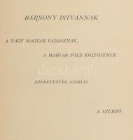 Nadler Herbert: Cserkészeten és lesen Nagymagyarországon. Vadászati elbeszélések. A szerző, Nadler H...