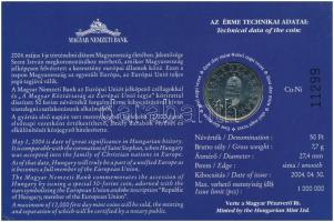 2004. 50Ft Cu-Ni "Uniós csatlakozás" elsőnapi veret "11299-es sorszámmal" T:UNC