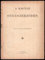 A magyar békeszerződés. Kiadja a M. Kir. Külügyminisztérium. Bp., 1920, M. Kir. Tud.-egyetemi Nyomda, 86 p. Tűzve, hiányzó borítóval, sérült, a tűzéstől különvált címlappal, régi intézményi bélyegzőkkel (A Képviselőház Könyvtára, 1926.)