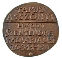 Asszonyi Tamás (1942-) DN "SZTENDREI RESP" bronz névjegyérem (~34-35mm) T:AU,XF