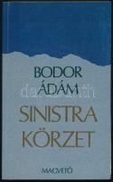 Bodor Ádám: Sinistra körzet. Egy regény fejezetei. A szerző, Bodor Ádám (1936) Kossuth-díjas író által Tarján Tamás (1949-2017) József Attila-díjas örmény származású magyar irodalomtörténész részére DEDIKÁLT példány! Tarján Tamás ex libris-szével. Bp.,1992, Magvető, 157+1 p. Első kiadás. Kiadói papírkötés.