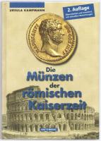 Ursula Kampmann: Die Münzen der römischen Kaiserzeit. Regenstauf, Battenberg, H. Gielt Verlag &amp; Publikationensservice GmbH, 2011. Második kiadás. Használt, de jó állapotban.