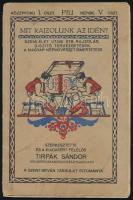 1942 Mit rajzolunk az idén? Szemlélet utáni stb. rajzolás, díszítő tervezgetések, a magyar népművészet ismertetése. Szerk. és a kiadásért felelős: Tirpák Sándor. Számos fekete-fehér és színes illusztrációval. Kiadói papírkötés, kissé sérült, a füzettől különvált borítóval.