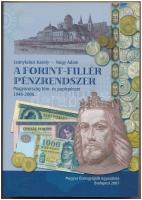 Leányfalusi Károly - Nagy Ádám: A Forint-Fillér pénzrendszer. Budapest, Magyar Éremgyűjtők Egyesülete, 2007. Újszerű állapotban