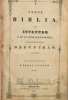 Szent Biblia, azaz Istennek Ú és Új Testamentomában foglaltatott egész Szentírás. Fordította Károli Gáspár. Kőszeg, 1842, Reichard Károly, 1024+344 p. Félbőr-kötésben, kopott borítóval, ex libris-szel, possessori bejegyzésekkel.