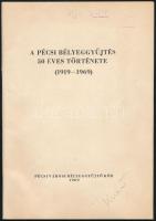 A pécsi bélyeggyűjtés 50 éves története (1919-1969) (Pécs, 1969)