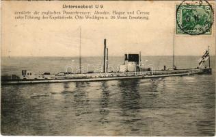 1914 Unterseeboot U-9 zerstörte die englischen Panzerkreuzer: Aboukir, Hogue und Cressy unter Führung des Kapitänleutn. Otto Weddigen u. 26 Mann Besatzung / WWI German Navy (Kaiserliche Marine) submarine (fl)