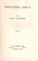Streeter, Daniel W[illard]: 
Denatured Africa. Illustrated. (Széchenyi Zsigmond vadászati író Kőrös...
