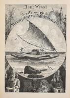 Julius Verne: Der Triumph des 19. Jahrhunderts. [A 19. század diadala.] Bekannte und unbekannte Welt...