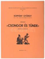 Koppány György fa- és linóleummetszetei Vörösmarty "Csongor és Tünde" regényes szinjátékához. Bev. Czakó Elemér.    Bp., 1941, MEGE. (Bichler ny.) [20]p. Koppány György díszes, kétszínnyomású iniciáléival és 8 egészoldalas fametszetével. 160-ból a 8. számozott példány. Kiadói papírborítóval