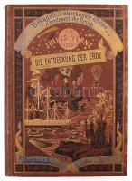 Julius Verne: Die Entdeckung der Erde. [A Föld felfedezése.] Bekannte und unbekannte Welten. Abenteuerliche Reisen von Julius Verne Band XXIX-XXX. Wien - Pest - Leipzig, 1881, A. Hartleben,(Wien, "Steyermühl"-ny.), 555+5 p. Német nyelven. Rendkívül gazdag fametszetű képanyaggal illusztrált. Kiadói dúsan aranyozott, festett, illusztrált egészvászon-kötés, márványozott lapélekkel, kopott, foltos borítóval, magángyűjteményi bélyegzéssel. Ritka!