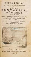 Gvadányi József: Rontó Pálnak, egy magyar lovas köz-katonának és gróf Benyovszki Móritznak életek Földön, Tengereken álmélkodásra méltó Történettyeiknek, s véghez vitt Dolgaiknak le-írása, a mellyet hazánk dámáinak kedvekért versekbe foglalt -- magyar lovas generális. Pozsony, 1816, Wéber Simon Péter és Fia, XX+548 p. [Harmadik kiadás.] A címlapon rézmetszetű vignettával. Korabeli aranyozott gerincű félbőr-kötés, kopott borítóval, foltos lapokkal, egy lapteteji illusztrációba beleszíneztek.