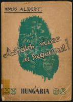 Wass Albert Adjátok vissza a hegyeimet. Bad Wörishofen, 1949. Lippoczy Miklós. Első kiadás! 128p. Kissé sérült kiadói papírkötésben ajándékozási bejegyzéssel