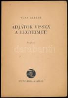Wass Albert Adjátok vissza a hegyeimet. Bad Wörishofen, 1949. Lippoczy Miklós. Első kiadás! 128p. Ki...