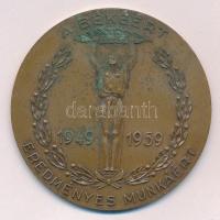 1959. "A Békéért - Eredményes Munkáért - 1949-1959" egyoldalas bronz plakett (60mm) T:XF patina