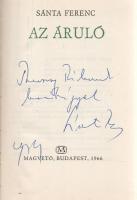 Sánta Ferenc:  Az áruló. [Regény.] (Dedikált.) Budapest, 1966. Magvető Könyvkiadó (Zrínyi Nyomda). 163 + [5] p. Első kiadás. Dedikált: ,,R. Ritának [?] barátsággal: Sánta Ferenc". Sánta Ferenc dialógusregénye morális problémákat feszeget. Közvetlenül az író két fontos kulcsregénye, ,,Az ötödik pecsét" és a ,,Húsz óra" című művek után jelent meg. Tezla 4495. Feliratozott kiadói egészvászon kötésben, enyhén kopott kiadói védőborítóban. Jó példány.