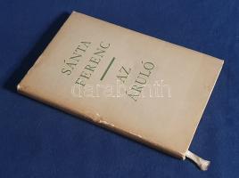 Sánta Ferenc: 
Az áruló. [Regény.] (Dedikált.)
Budapest, 1966. Magvető Könyvkiadó (Zrínyi Nyomda)....