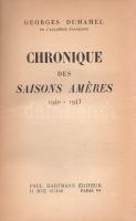 Duhamel, Georges: 
Chronique des Saisons améres 1940-1943. (Dedikált.)
Paris, 1944. Paul Hartmann ...