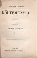 Verseghy Ferenc: 
Verseghy Ferencz költeményei. Összeszedte Toldy Ferenc.
Pest, 1865. Heckenast Gu...