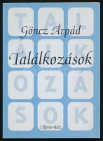 Göncz Árpád: Találkozások. DEDIKÁLT példány! Bp., 2001, Ulpius. Kiadói papírkötés.