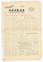 1956 Diósgyőri Munkás. I. évf. 1. szám. 1956. dec. 24. A 3. oldal nyomdahibás, a 3 oldal külső fele egy másik lapra lett nyomtattva, 4 p.