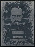 Szilágyi Sándor: Nevem 4504 Birkenau-Auschwitz. Miskolc,[1988.], Borsod-Abaúj-Zemplén Megyei Levéltár, 106 p. Kiadói papírkötés, aláhúzásokkal. Megjelent 400 példányban.