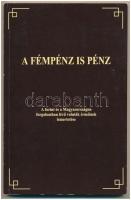 A fémpénz is pénz - A forint és a Magyarországon forgalomban lévő valuták érméinek ismertetése. Szuper Pressz Kft., Bp., 1995. Közel újszerű állapotban,