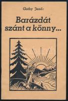 Guthy Jenő: Barázdát szánt a könny... A szerző, Guthy Jenő által Dinnyés Sáska Margit részére DEDIKÁLT példány! Nagyvárad,(1941.),Grafika-ny., 16 p. Kiadói papírkötés, a hátsó borítón ceruzás bejegyzésekkel.