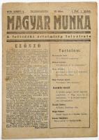 1939 Magyar Munka I. évf. 1. sz., 1939. jun. 5. Felvidéki értelmiségi folyóirat. Felelős szerk.: Dr. Simon Menyhért, szerk.: Bellyei László. Munkács, "Kárpáti Híradó"-ny., 12 p.