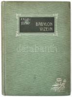 Patai József: Babylon vizein. Bp., 1906, Jókai Műintézet. Kiadói kissé kopott szecessziós egészvászon-kötés, kissé kopott borítóval, előzéklapon ajándékozási bélyegzéssel (szorgalom jeléül. Az Óbudai Izr. Hitközség) és korabeli, olvashatatlan aláírással (Reichenberg?) ellátott bejegyzéssel. Zsidó vallási tárgyú versek, versfordítások Lakos Alfréd, Sávelyi Dezső és mások szecessziós hatású illusztrációival.