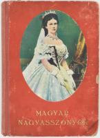 Magyar nagyasszonyok. Fiatal leányoknak írták: Benedek Rózsi, B. Radó Lili, D. Lengyel Laura, Laczkó Márta. Gróf Apponyi Albertné előszavával. Bp., 1941, Dante. Második kiadás. Kiadói félvászon-kötés, kissé viseltes, sérült, kopottas borítóval, helyenként a fűzéstől elváló lapokkal, két kijáró képtáblával.